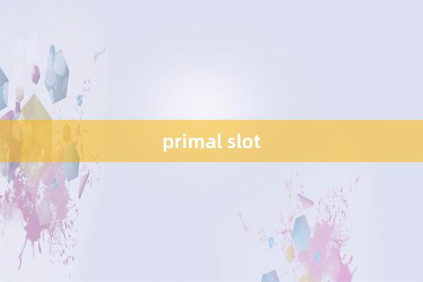 primal slot