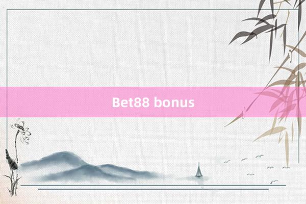 Bet88 bonus