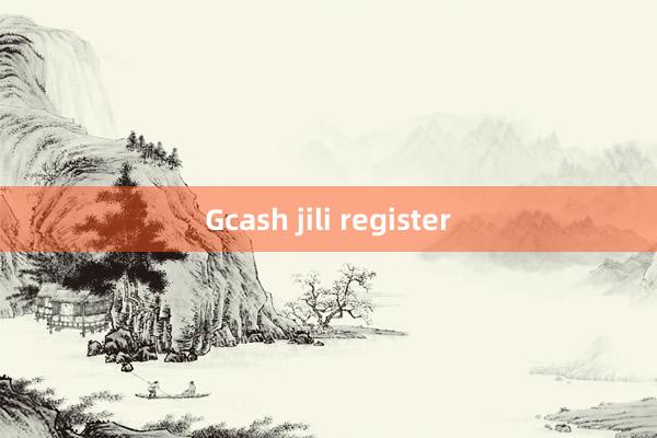 Gcash jili register