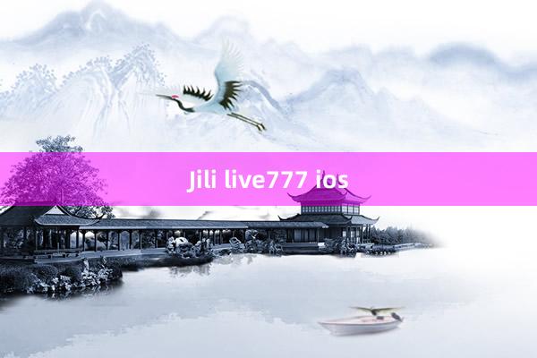 Jili live777 ios