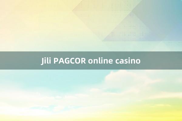 Jili PAGCOR online casino