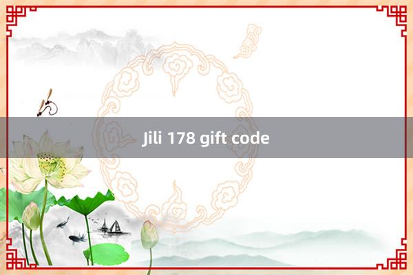 Jili 178 gift code